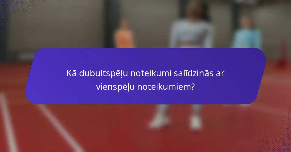 Kā dubultspēļu noteikumi salīdzinās ar vienspēļu noteikumiem?