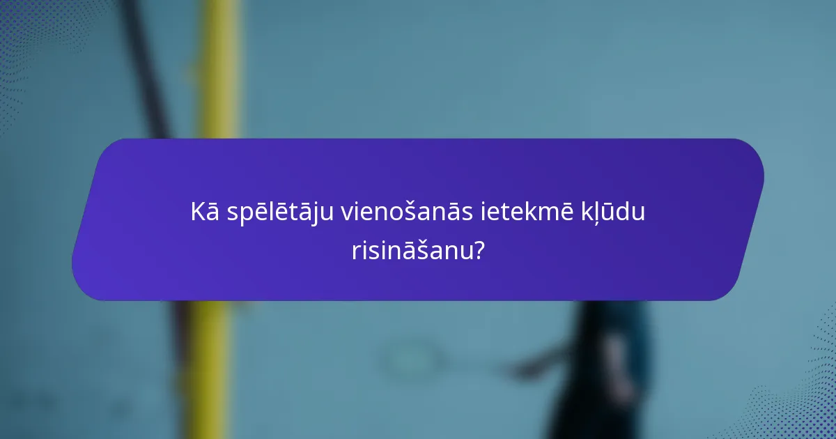 Kā spēlētāju vienošanās ietekmē kļūdu risināšanu?