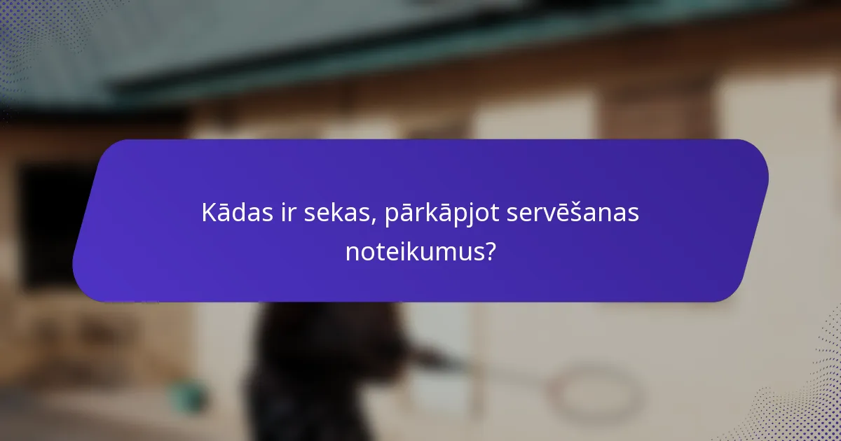Kādas ir sekas, pārkāpjot servēšanas noteikumus?